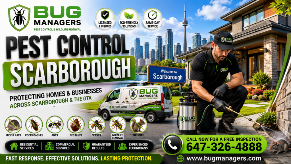 Bug Managers Pest Control Scarborough promotional banner featuring a licensed technician performing exterior pest treatment at a residential property. The image highlights rodent control, cockroach control, ant control, bed bug treatment, wasp nest removal, and wildlife removal services in Scarborough and the GTA.